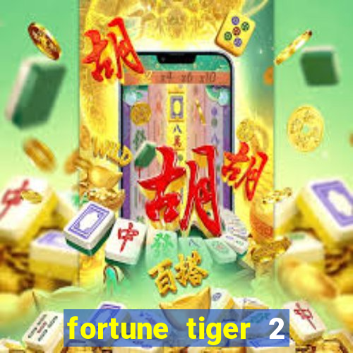 fortune tiger 2 revenge plataforma